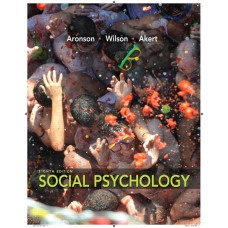 Test Bank for Social Psychology, 8E Elliot Aronson